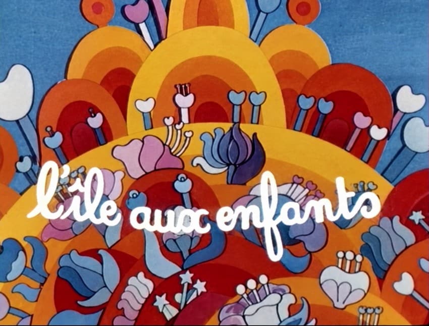 Le générique de l'émission-culte L'île aux enfants en 1974. Carton-titre de L’Île aux enfants sur un décor de fleurs stylisées aux couleurs orange, rouge et bleu.
